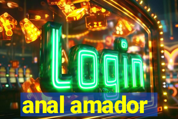 anal amador
